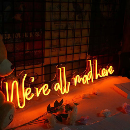 We Are All Mad Here Led Neon Sign | Shineneon