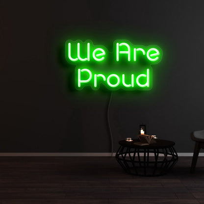 We Are Proud Led Neon Sign | Shineneon