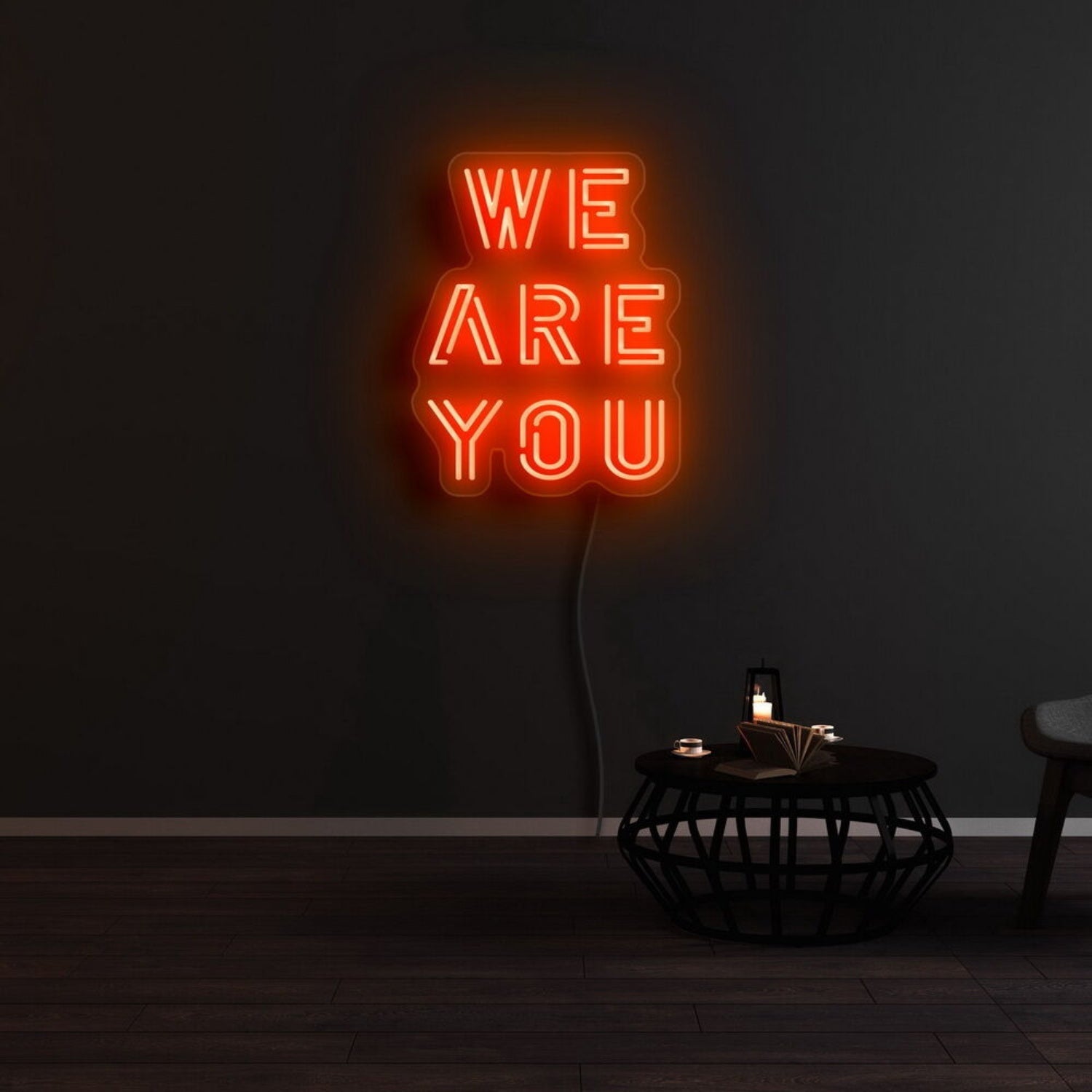 We Are You Led Neon Sign - Shineneon