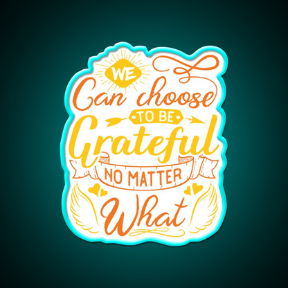 We Can Choose To Be Grateful No Matter What Yoga Led Neon Sign Rgb Color