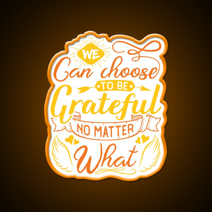 We Can Choose To Be Grateful No Matter What Yoga Led Neon Sign Rgb Color