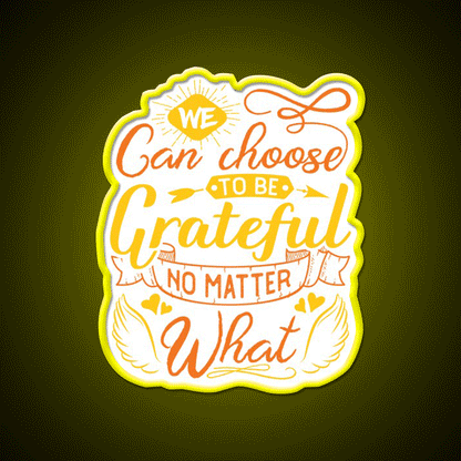 We Can Choose To Be Grateful No Matter What Yoga Led Neon Sign Rgb Color
