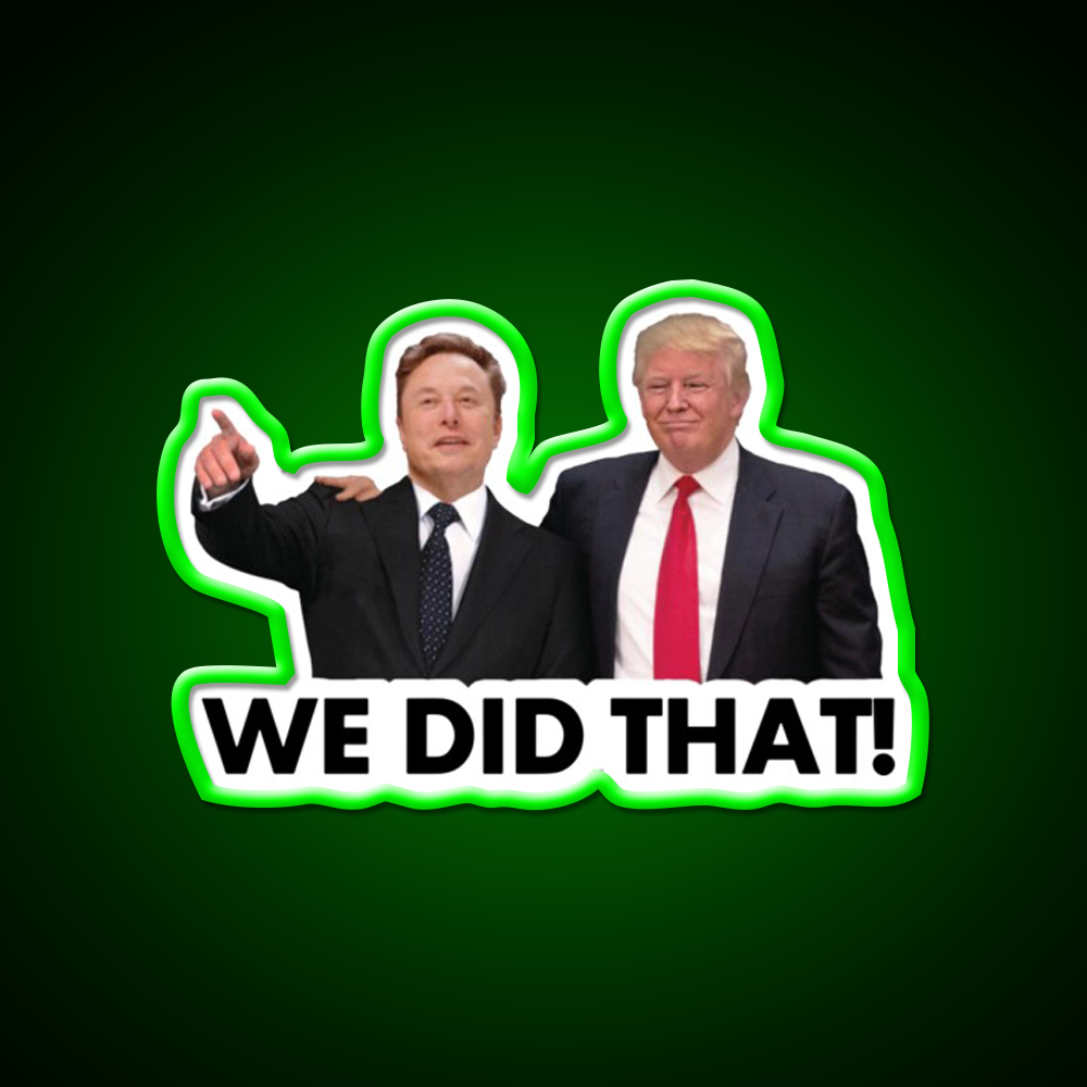 We Did That Fdonald Trump Elon Musk Whiskey Drink Bar Led Neon Sign Rgb Color