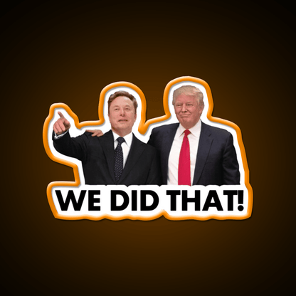 We Did That Fdonald Trump Elon Musk Whiskey Drink Bar Led Neon Sign Rgb Color - Shineneon