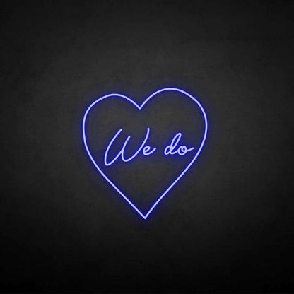 We Do Neon Sign | Shineneon