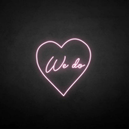 We Do Neon Sign | Shineneon