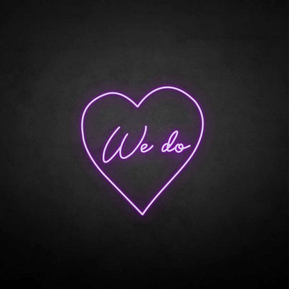 We Do Neon Sign | Shineneon