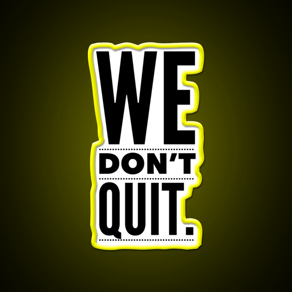 We Dont Quit Gym Fitness Led Neon Sign Rgb Color