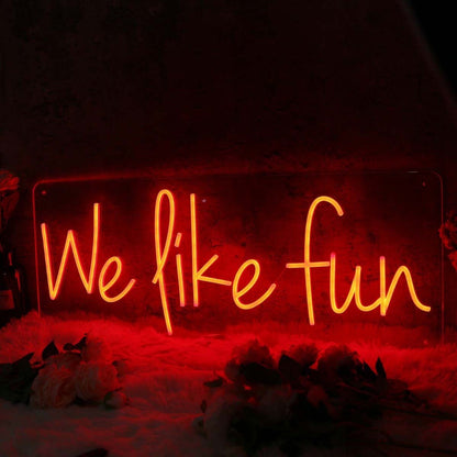 We Like Fun Red Led Neon Sign - Shineneon