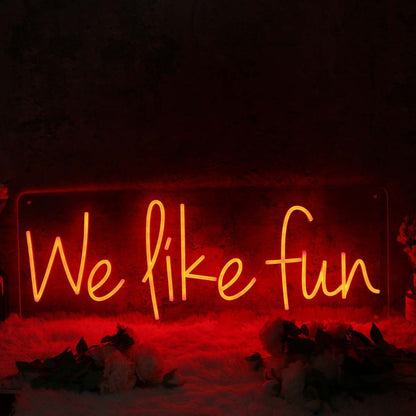 We Like Fun Red Led Neon Sign - Shineneon