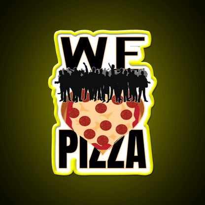 We Love Pizza Fast Food Led Neon Sign For Burger Place Rgb Color - Shineneon