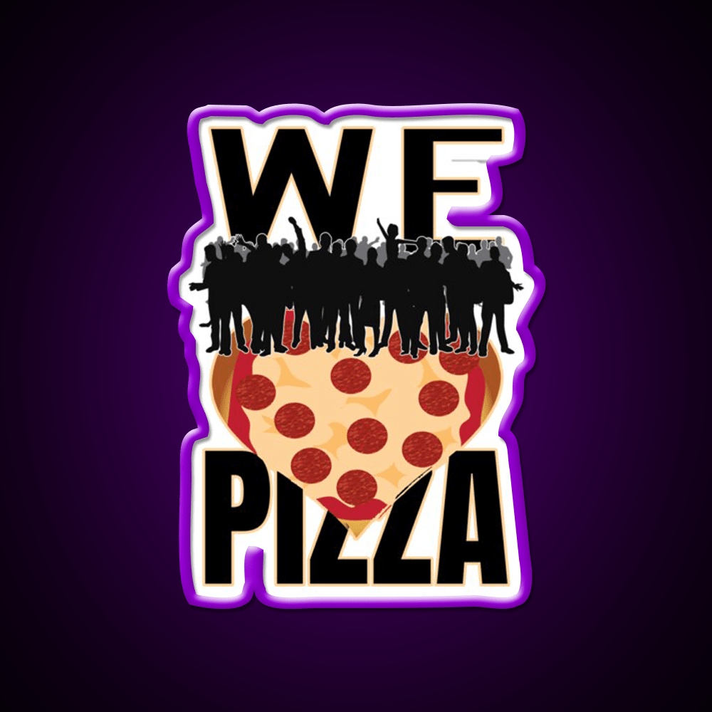 We Love Pizza Fast Food Led Neon Sign For Burger Place Rgb Color - Shineneon