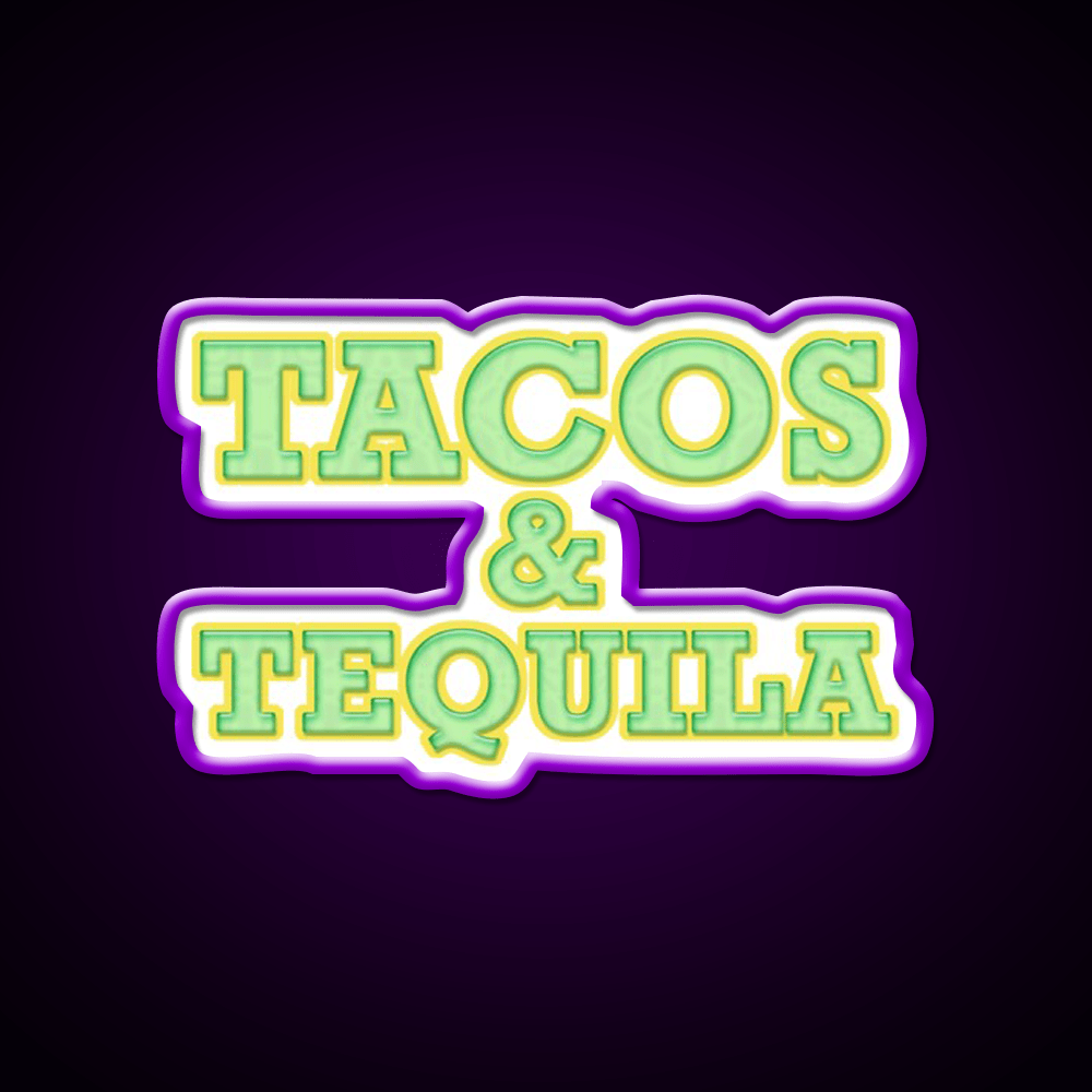 We Love Tacos And Tequila Get This Party Drink Tequila Led Neon Sign Rgb Color - Shineneon