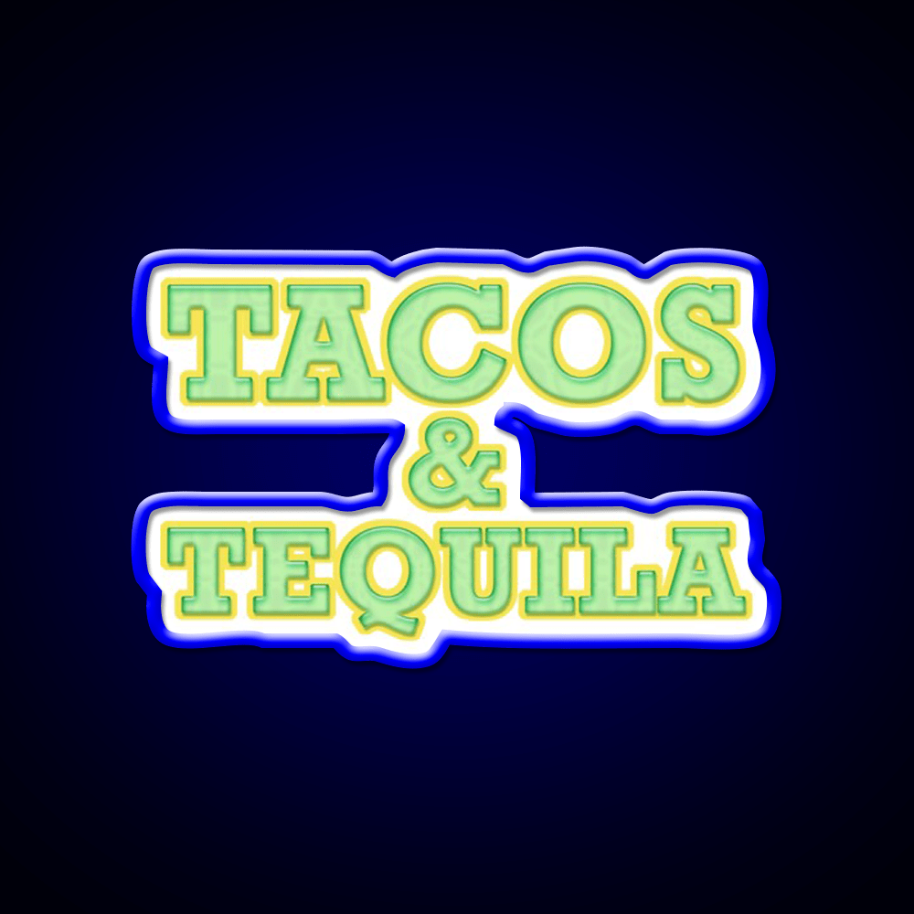 We Love Tacos And Tequila Get This Party Drink Tequila Led Neon Sign Rgb Color - Shineneon