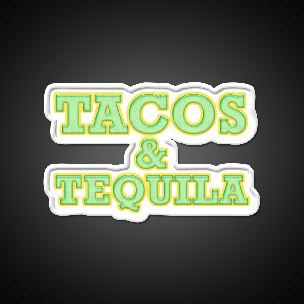 We Love Tacos And Tequila Get This Party Drink Tequila Led Neon Sign Rgb Color - Shineneon