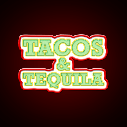 We Love Tacos And Tequila Get This Party Drink Tequila Led Neon Sign Rgb Color - Shineneon