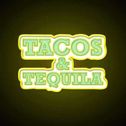 We Love Tacos And Tequila Get This Party Drink Tequila Led Neon Sign Rgb Color - Custom LED neon sign front view