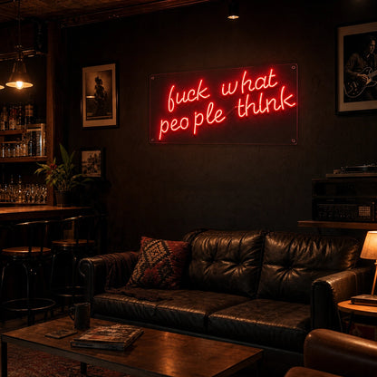 We Re What People Think LED Neon Sign real lifestyle scene
