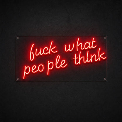 We Re What People Think LED Neon Sign - Shineneon