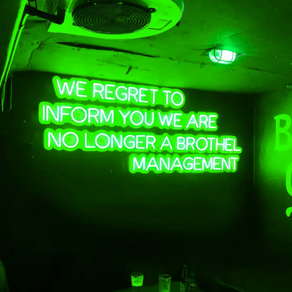 We Regret To Inform You We Are No Longer A Brothel Led Neon Sign | Shineneon