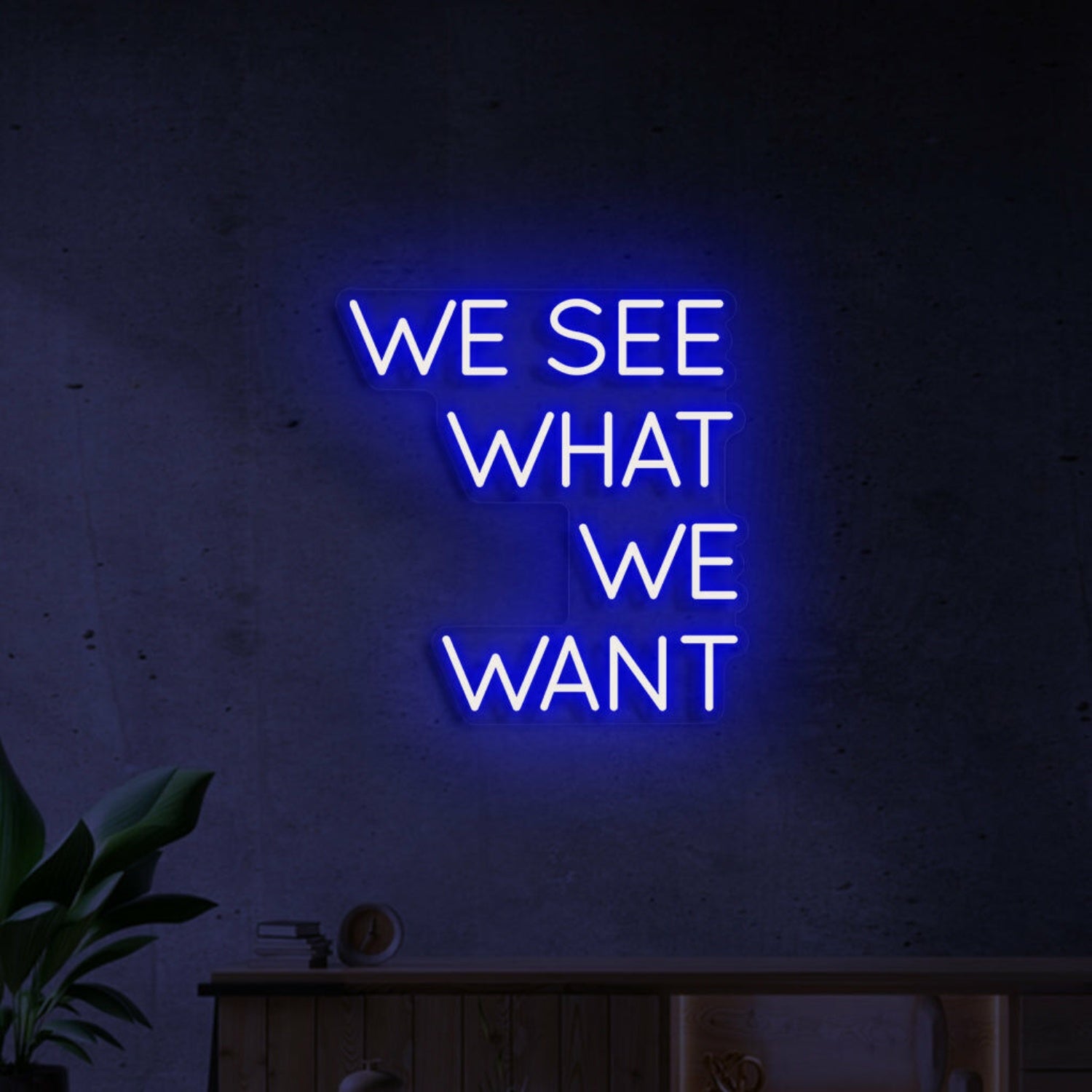 We See That We Want Neon Vision For Inspiring Areas | Shineneon