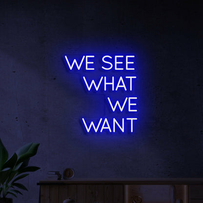 We See That We Want Neon Vision For Inspiring Areas | Shineneon