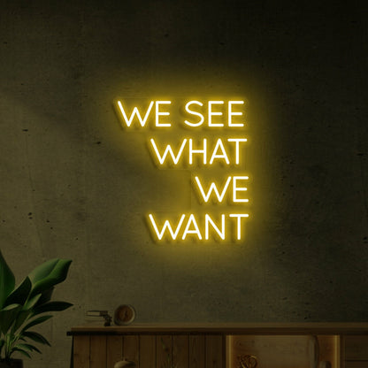 We See That We Want Neon Vision For Inspiring Areas | Shineneon