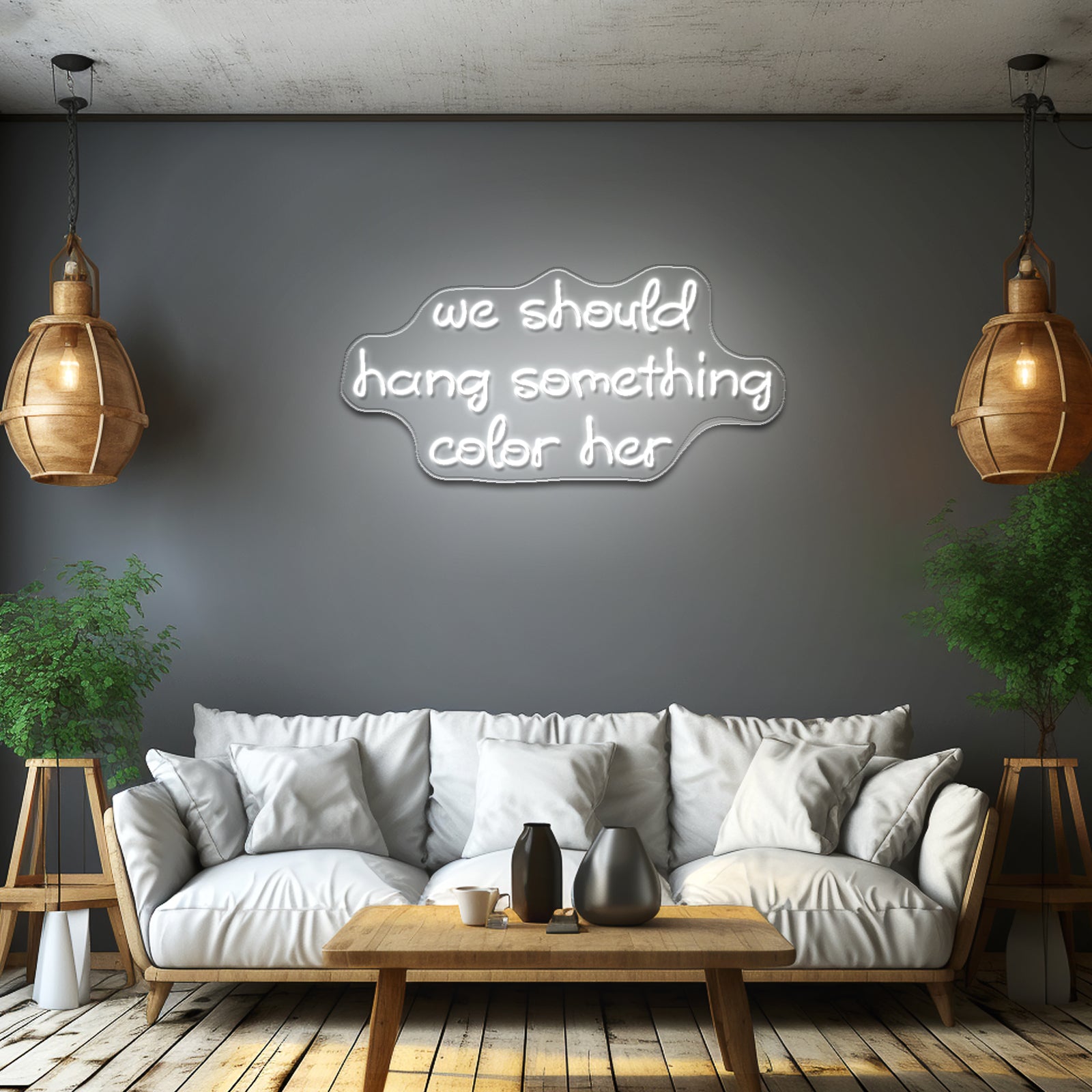 We Should Hang Something Cool Here Neon Sign - LED neon sign view 17