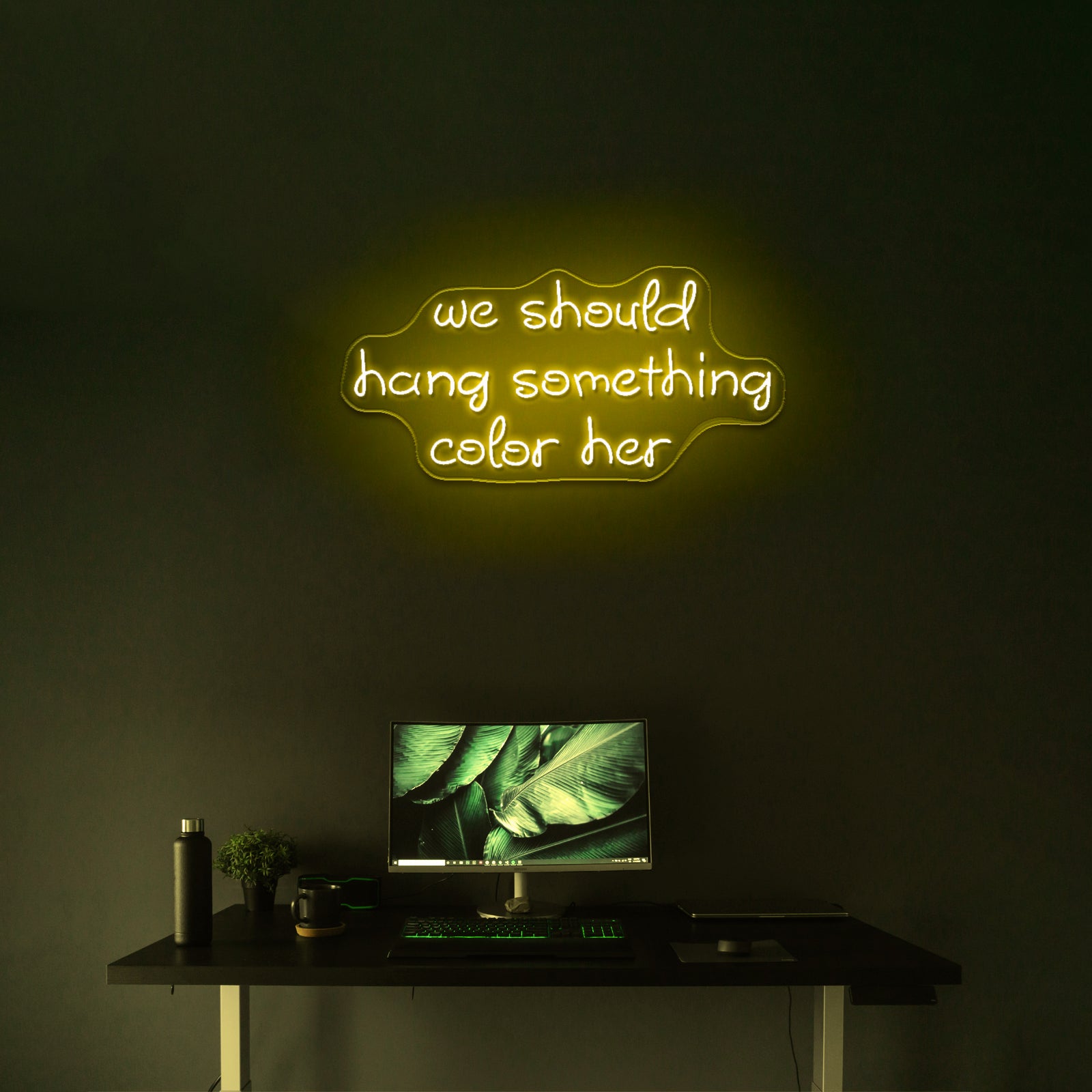 We Should Hang Something Cool Here Neon Sign - LED neon sign view 16