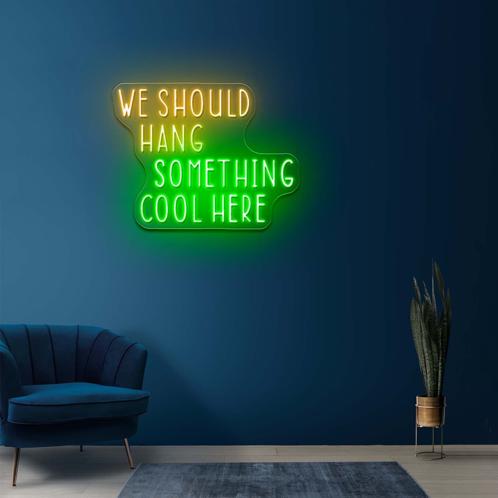 We Should Hang Something Cool Here Led Signs For Bedroom - Shineneon