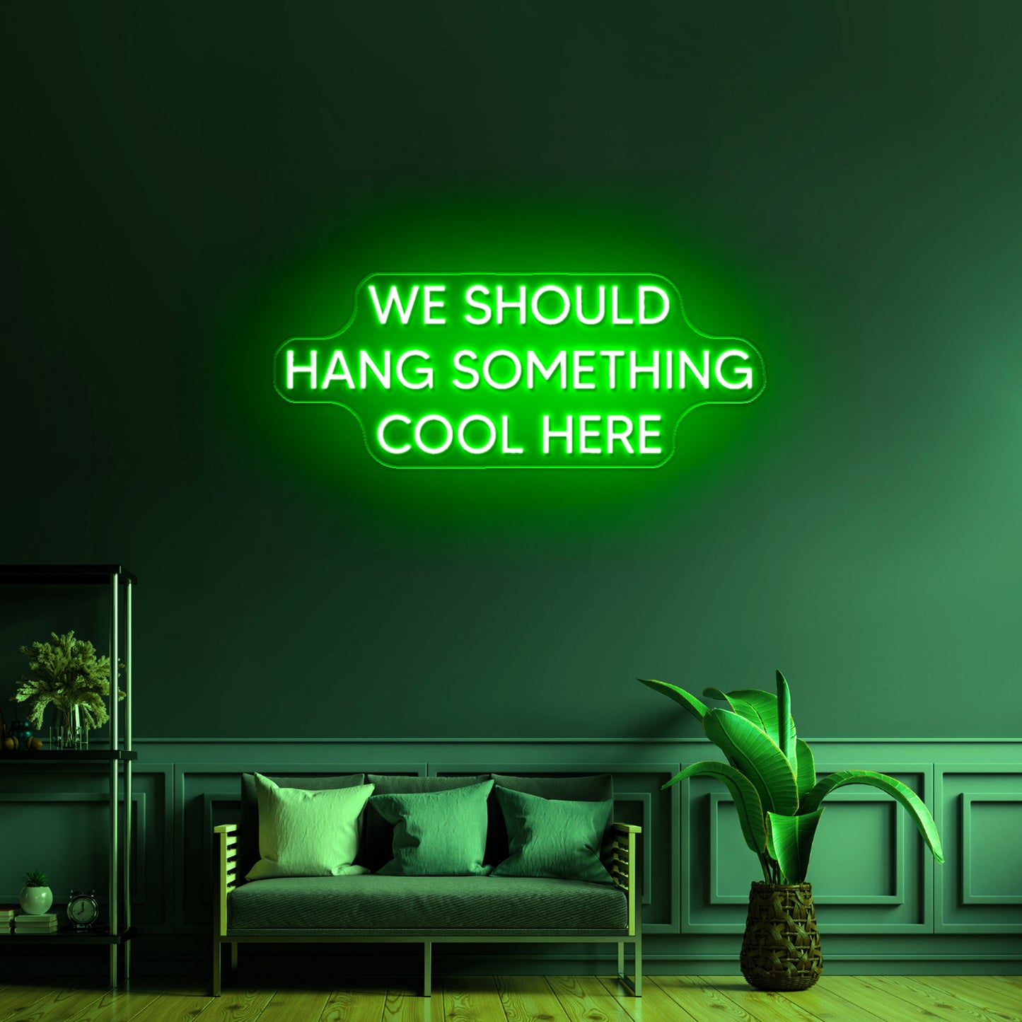 We Should Hang Something Cool Here Neon Sign