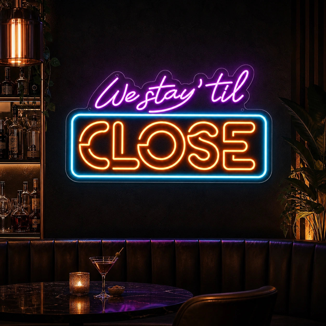 We Stay Til Close LED Neon Sign high-converting product image