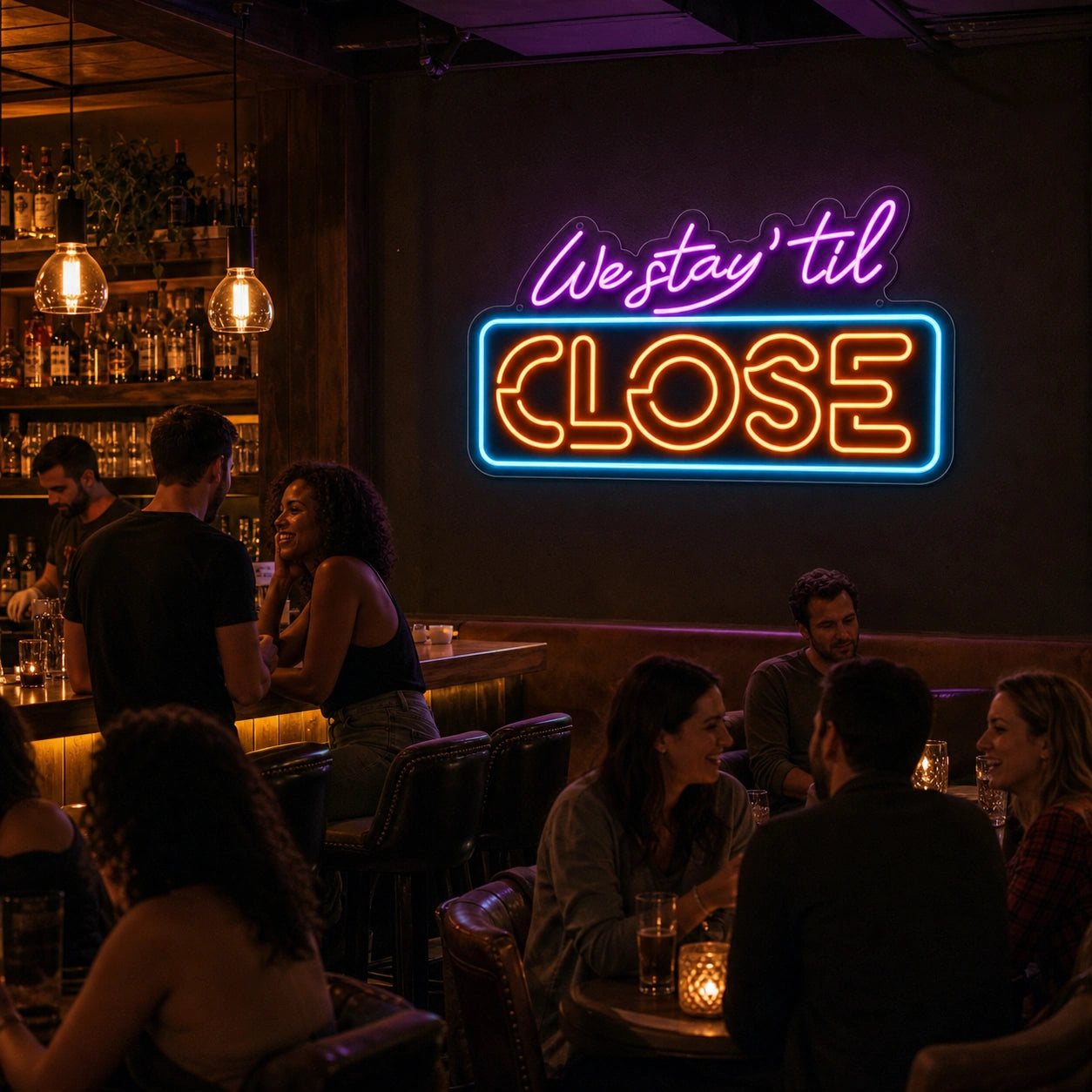 We Stay Til Close LED Neon Sign real lifestyle scene
