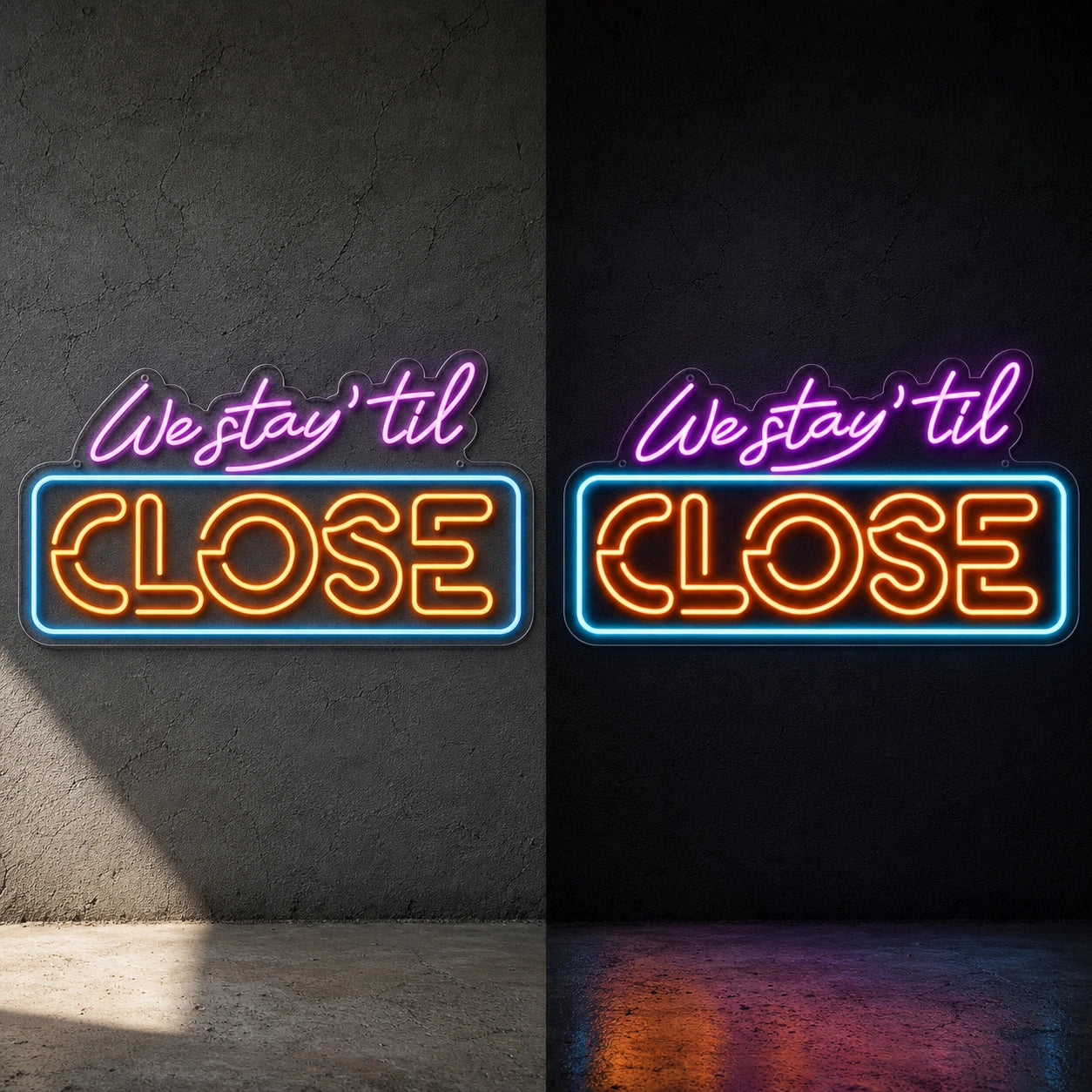 We Stay Til Close LED Neon Sign day and night comparison