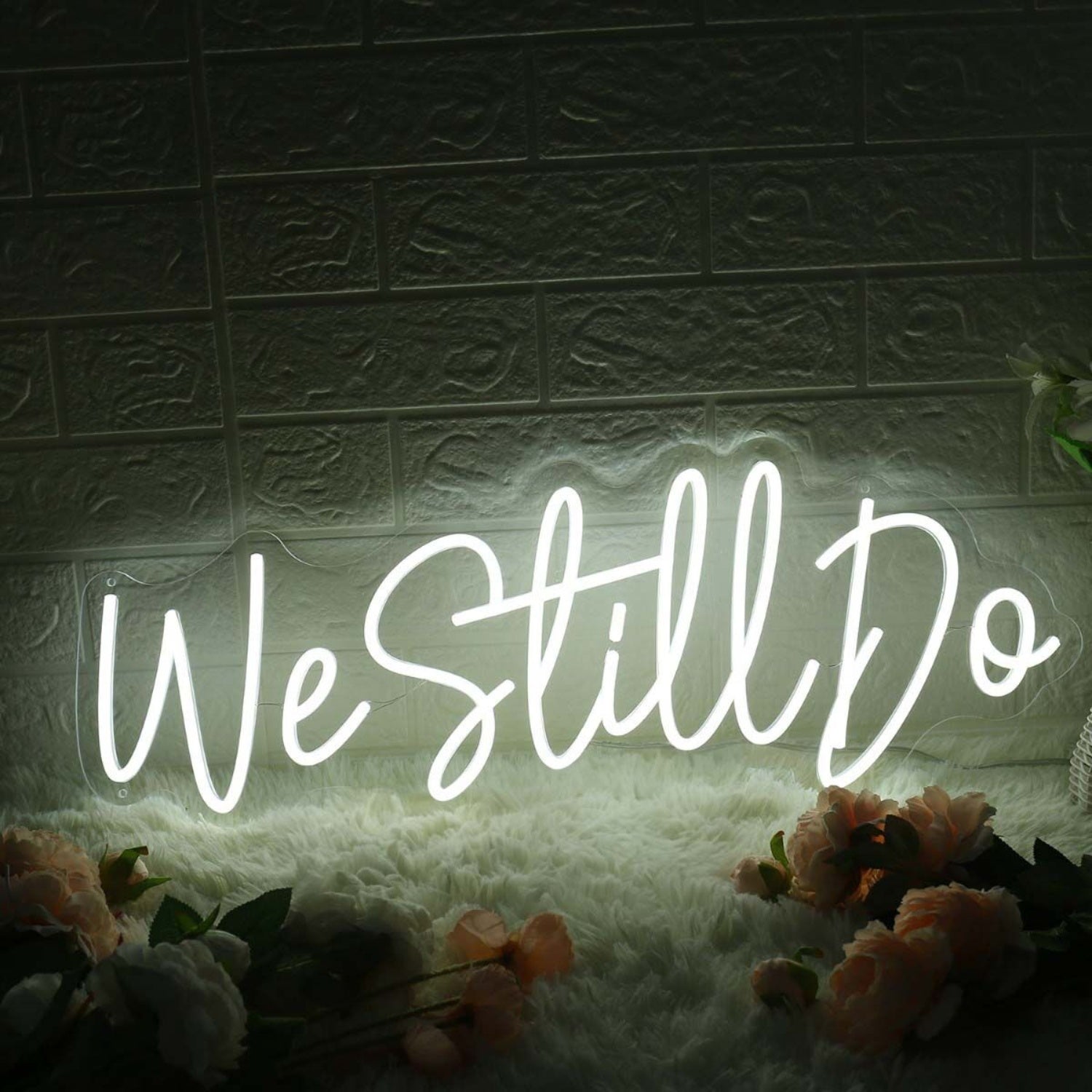 We Still Do White Led Neon Sign - Shineneon