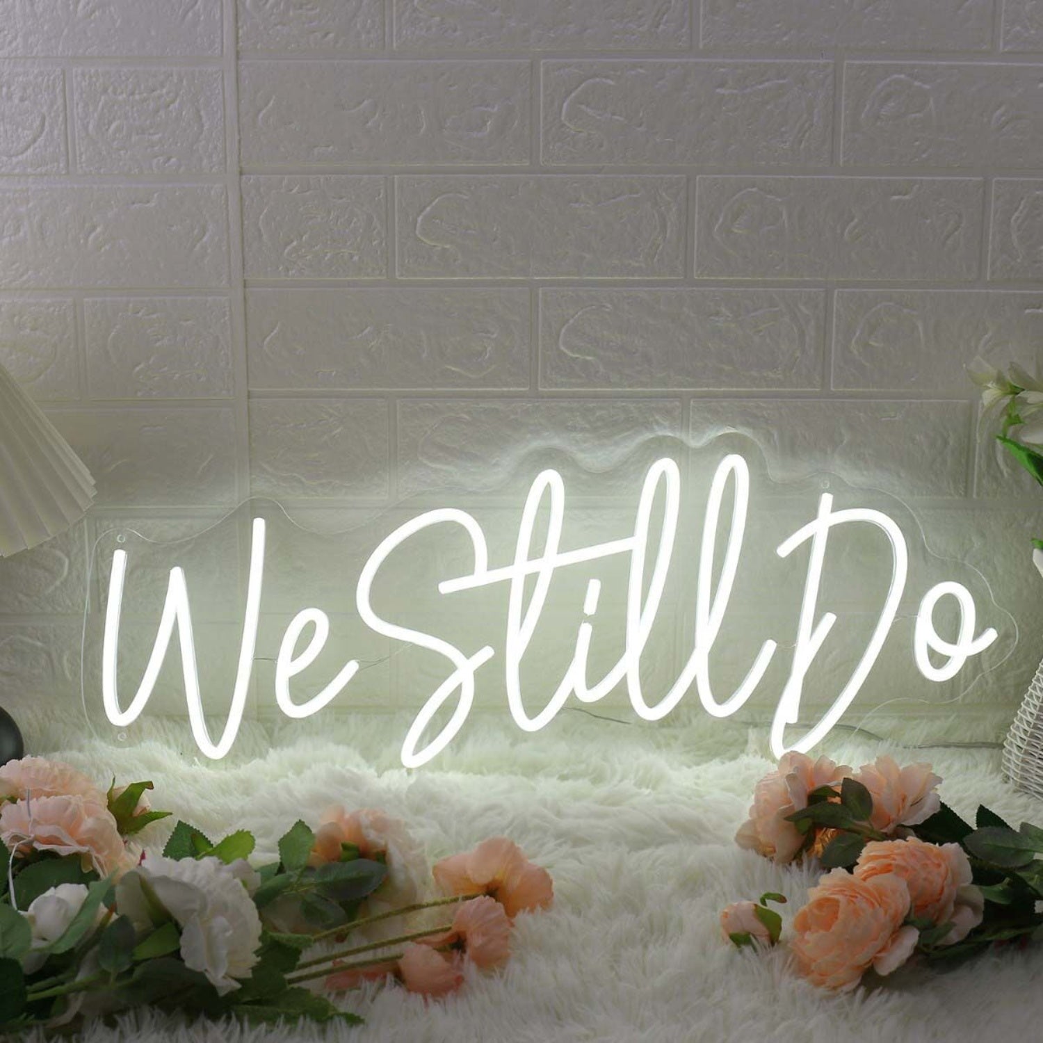 We Still Do White Led Neon Sign - Shineneon
