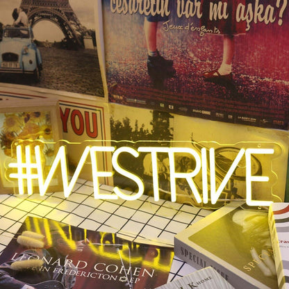 We Strive Yellow Led Neon Sign - Shineneon