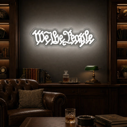 We The People LED Neon Sign real lifestyle scene