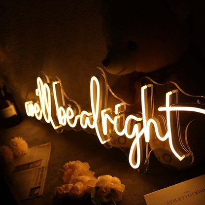 We Will Be Alright Led Neon Sign | Shineneon