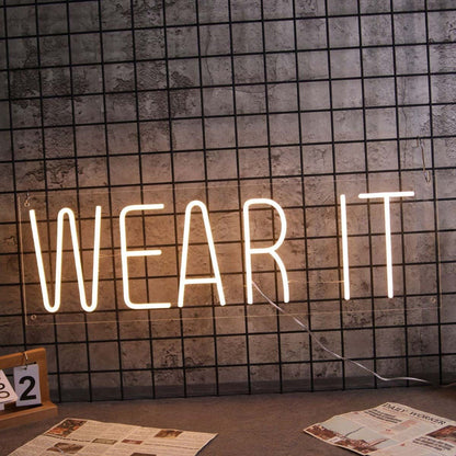 Wear It Led Neon Sign - Shineneon