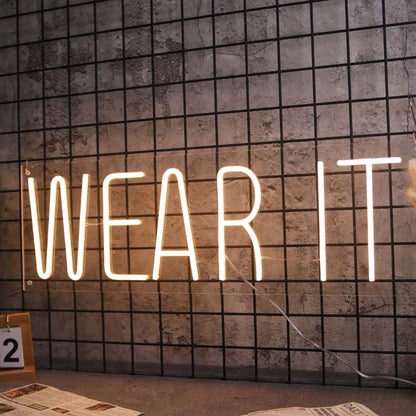 Wear It Led Neon Sign - Shineneon