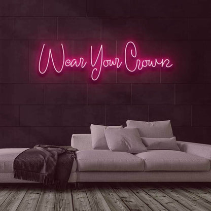 Wear Your Crown Neon Sign | Shineneon