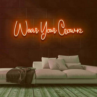 Wear Your Crown Neon Sign | Shineneon