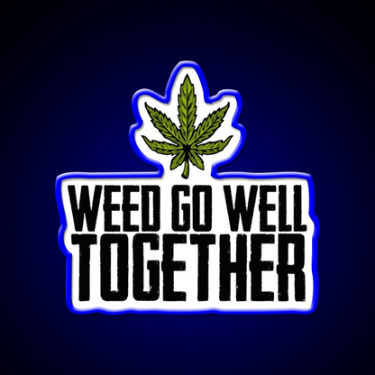 Weed Go Well Together Weed Gift Hemp Inspired Green Leaf Led Neon Sign Rgb Color - LED neon sign view 5