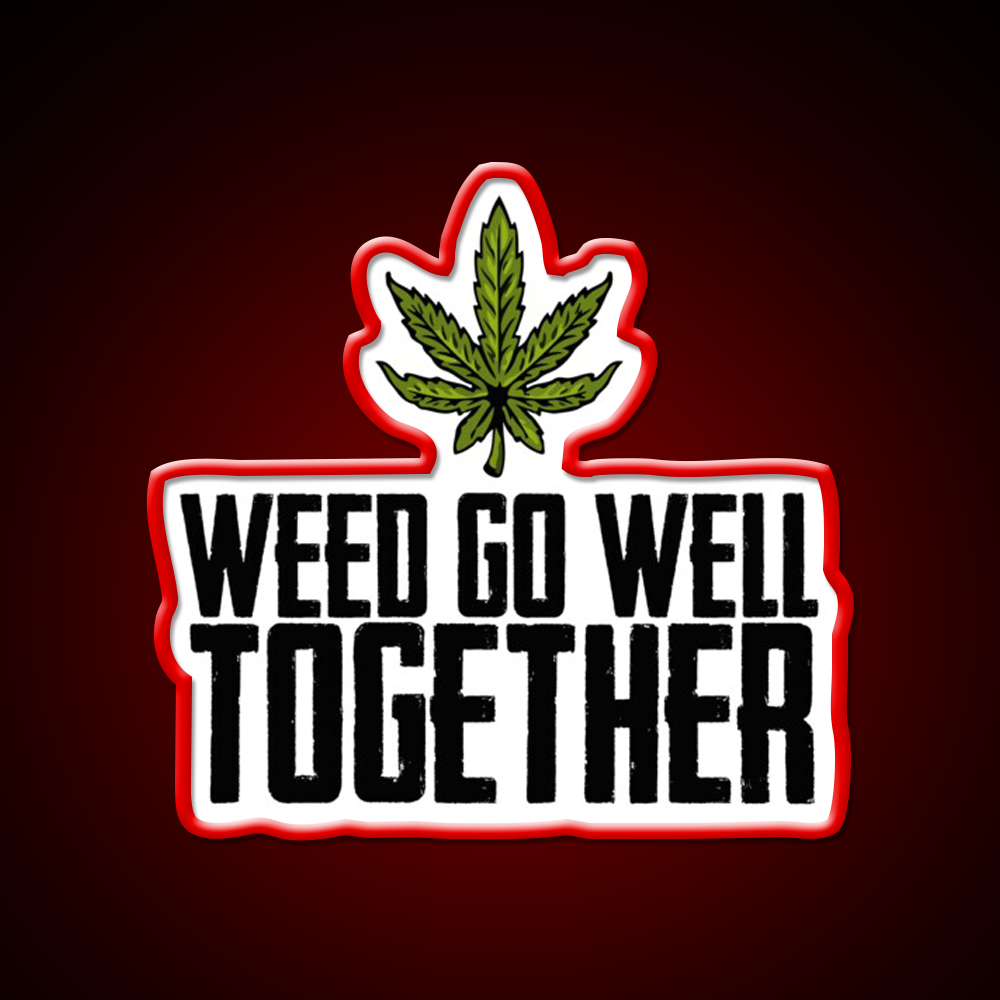 Weed Go Well Together Weed Gift Hemp Inspired Green Leaf Led Neon Sign Rgb Color - LED neon sign view 10