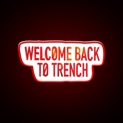 Welcome Back To Trench Lyrics Design Welcome Led Neon Sign Open Sign Rgb Color - Shineneon