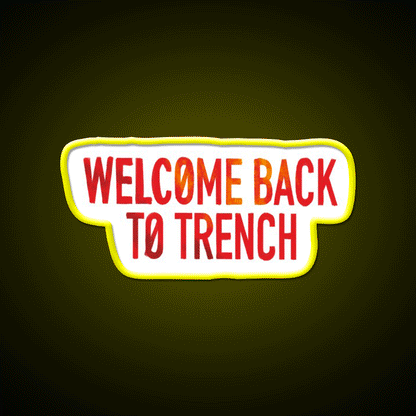Welcome Back To Trench Lyrics Design Welcome Led Neon Sign Open Sign Rgb Color - Custom LED neon sign front view