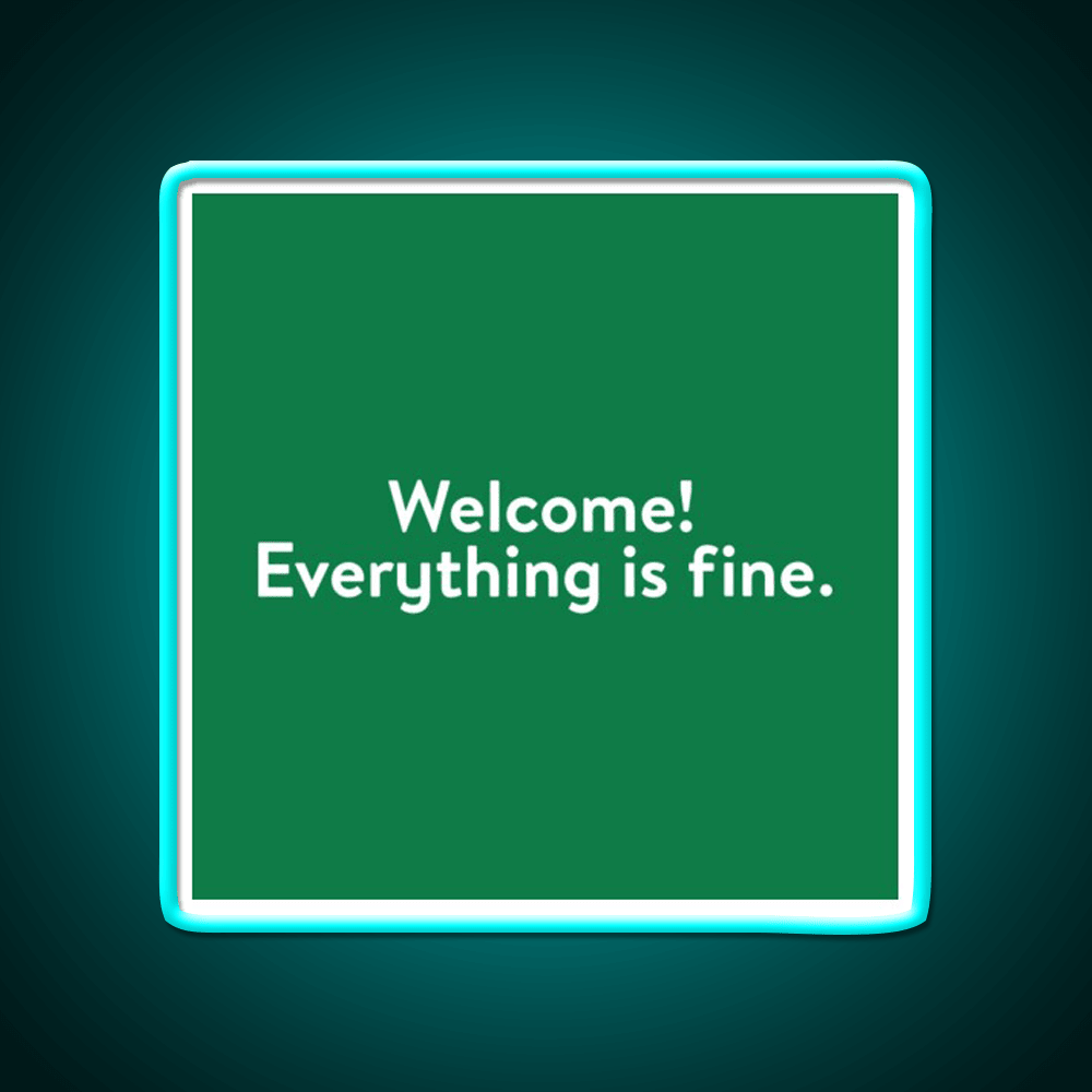 Welcome Everything Is Fine The Good Place Welcome Led Neon Sign Open Sign Rgb Color - Shineneon