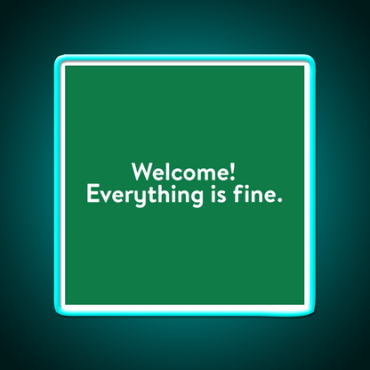 Welcome Everything Is Fine The Good Place Welcome Led Neon Sign Open Sign Rgb Color - Shineneon