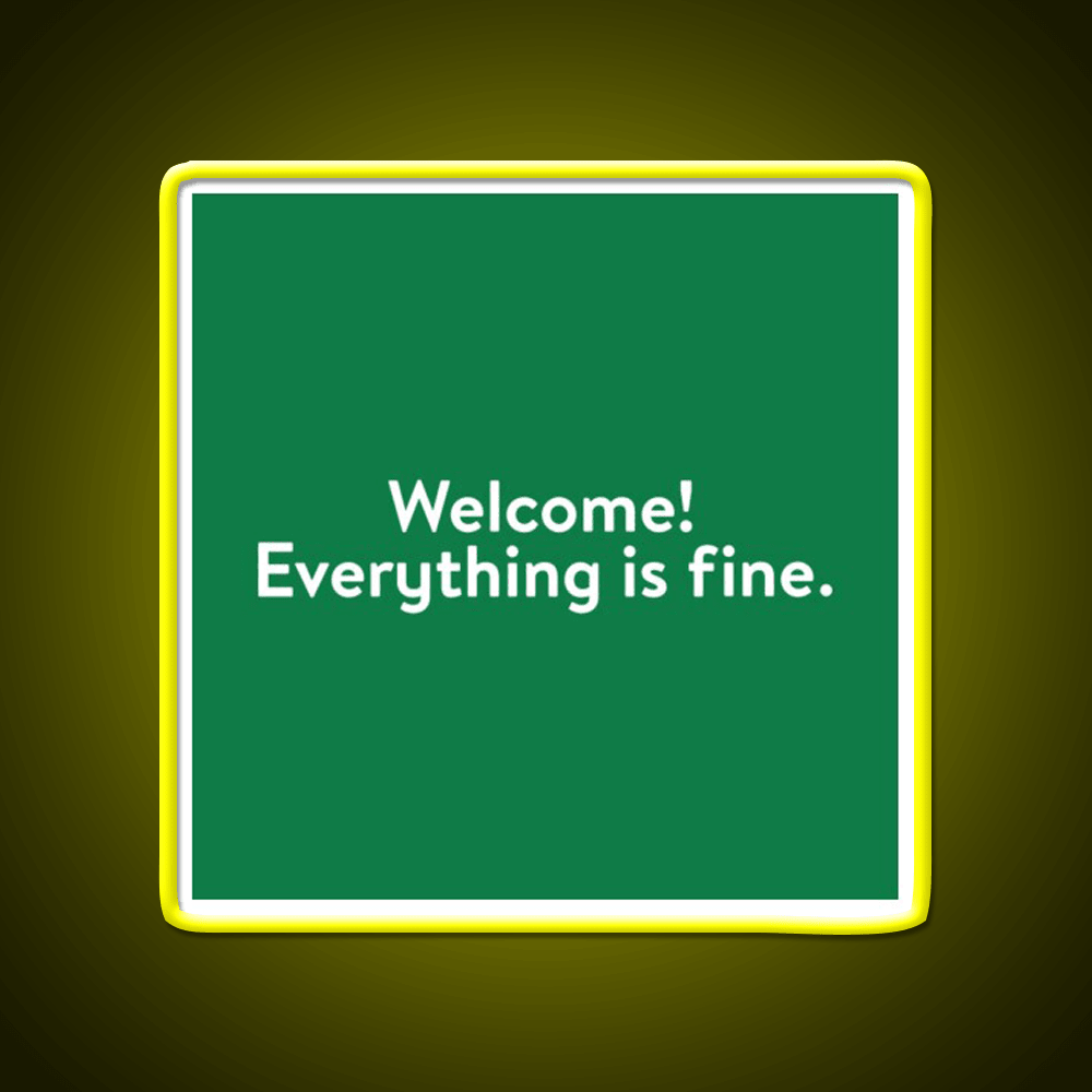 Welcome Everything Is Fine The Good Place Welcome Led Neon Sign Open Sign Rgb Color - Shineneon